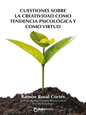 cover image of Cuestiones sobre la creatividad como tendencia psicológica y como virtud